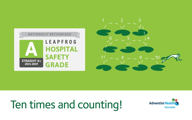 Ten in a Row! Adventist Health Glendale Receives Its Tenth Consecutive ‘A’ for Patient Safety Fall 2019 Leapfrog Hospital Safety Grade