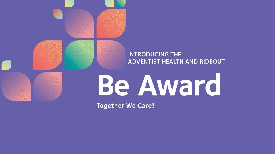 Adventist Health and Rideout Celebrates Summer 2025 Be Award Recipients