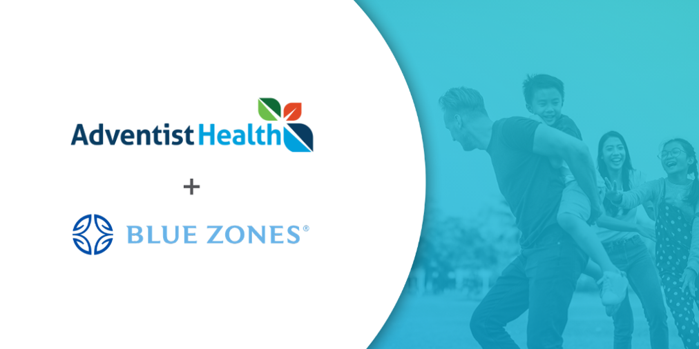 Adventist Health acquires Blue Zones as part of transformation into catalyst for overall community health and wellbeing