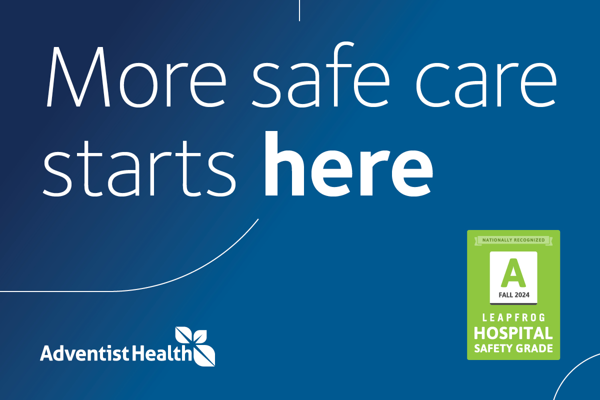 Adventist Health Hospitals Awarded ‘A’ Grade for Patient Safety From the Leapfrog Group
